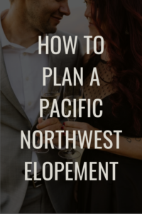 pinterest pin for how to plan a pacific northwest elopement